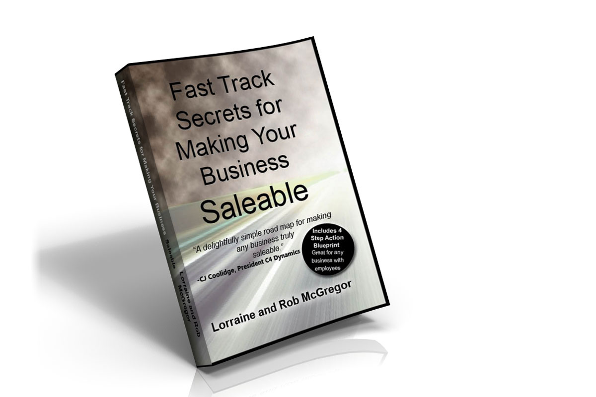 Fast Track Secrets for Making Your Business Saleable by Lorraine and Rob McGregor